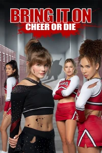 Chiến Luôn Nào: Cổ Vũ Hoặc Chết - Bring It On: Cheer Or Die (2022)