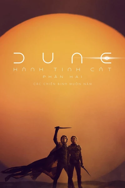 Hành Tinh Cát: Phần Hai - Dune: Part Two (2024)