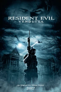 Vùng đất quỷ dữ: Nợ máu - Resident Evil: Vendetta (2017)